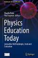 Physics Education Today: Innovative Methodologies, Tools and Evaluation