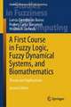 A First Course in Fuzzy Logic, Fuzzy Dynamical Systems, and Biomathematics : Theory and Applications