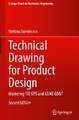 Technical Drawing for Product Design: Mastering ISO GPS and ASME GD&T