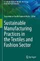 Sustainable Manufacturing Practices in the Textiles and Fashion Sector