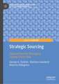 Strategic Sourcing : Approaches for Managing Supply Chain Risk