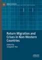 Return Migration and Crises in Non-Western Countries