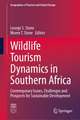 Wildlife Tourism Dynamics in Southern Africa: Contemporary Issues, Challenges and Prospects for Sustainable Development