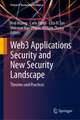 Web3 Applications Security and New Security Landscape: Theories and Practices