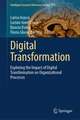 Digital Transformation: Exploring the Impact of Digital Transformation on Organizational Processes