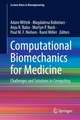 Computational Biomechanics for Medicine: Challenges and Solutions in Computing