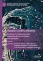 Business in Uncertainty: Evolution, Transformation and Adaptation across Disciplines and Typologies