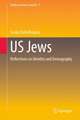 US Jews: Reflections on Identity and Demography 