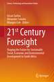 21st Century Foresight: Shaping the Future for Sustainable Social, Economic and Environmental Development in South Africa