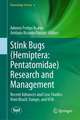 Stink Bugs (Hemiptera: Pentatomidae) Research and Management: Recent Advances and Case Studies from USA, Europe and Brazil