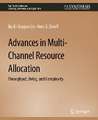 Advances in Multi-Channel Resource Allocation: Throughput, Delay, and Complexity