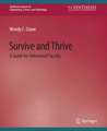 Survive and Thrive: A Guide for Untenured Faculty