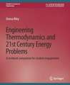 Engineering Thermodynamics and 21st Century Energy Problems: A Textbook Companion for Student Engagement