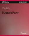 Pragmatic Power