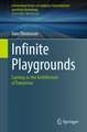 Infinite Playgrounds