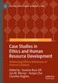 Case Studies in Ethics and Human Resource Development