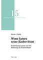 Wenn Saturn Seine Kinder Frisst: Kinderhexenprozesse Und Ihre Bedeutung ALS Krisenindikator