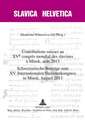 Contributions Suisses Au Xve Congres Mondial Des Slavistes a Minsk, Aout 2013. Schweizerische Beitraege Zum XV. Internationalen Slavistenkongress in M: A Narrative Perspective