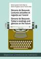 .Imone de Beauvoir. Lectures Actuelles Et Regards Sur L'Avenir. Simone de Beauvoir. Today's Readings And Glances On The Future: La Situation Des Consommateurs Et Entrepreneurs