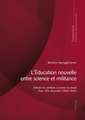 L'Education Nouvelle Entre Science Et Militance