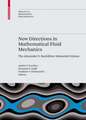 New Directions in Mathematical Fluid Mechanics: The Alexander V. Kazhikhov Memorial Volume