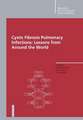 Cystic Fibrosis Pulmonary Infections: Lessons from Around the World