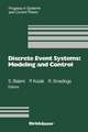 Discrete Event Systems: Modeling and Control: Proceedings of a Joint Workshop held in Prague, August 1992