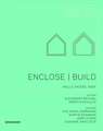 Enclose – Build: Walls, Facade, Roof