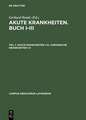 Akute Krankheiten I–III. Chronische Krankheiten I–II