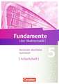 Fundamente der Mathematik 5. Schuljahr. Arbeitsheft mit eingelegten Lösungen. Gymnasium Nordrhein-Westfalen