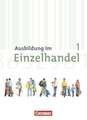 Ausbildung im Einzelhandel 1. Ausbildungsjahr. Neubearbeitung. Allgemeine Ausgabe. Fachkunde