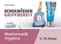 Schulwissen griffbereit. Mathematik Algebra