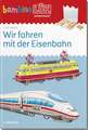 bambinoLÜK 4/6 Jahre Wir fahren mit der Eisenbahn