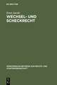 Wechsel- und Scheckrecht: Unter Berücksichtigung des ausländischen Rechts