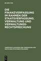 Die Finanzverfassung im Rahmen der Staatsverfassung. Verwaltung und Verwaltungsrechtsprechung: Berichte und Aussprache zu den Berichten in den Verhandlungen der Tagung der deutschen Staatsrechtslehrer zu Hamburg am 13. und 14. Oktober 1955