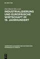 Industrialisierung und Europäische Wirtschaft im 19. Jahrhundert: Ein Tagungsbericht