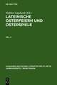 Lateinische Osterfeiern und Osterspiele. Teil 4