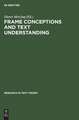 Frame Conceptions and Text Understanding