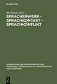 Spracherwerb - Sprachkontakt - Sprachkonflikt