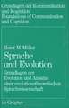 Sprache und Evolution: Grundlagen der Evolution und Ansätze einer evolutionstheoretischen Sprachwissenschaft