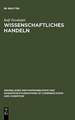 Wissenschaftliches Handeln: Aspekte und Bestimmungsgründe der Forschung