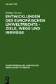 Entwicklungen des europäischen Umweltrechts - Ziele, Wege und Irrwege: Erweiterte Fassung eines Vortrages gehalten vor der Juristischen Gesellschaft zu Berlin am 27. Januar 1993