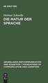 Die Natur der Sprache: Die Dynamik der Prozesse des Sprechens und Verstehens