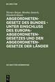 Abgeordnetengesetz des Bundes - unter Einschluß des Europaabgeordnetengesetzes und der Abgeordnetengesetze der Länder: Kommentar