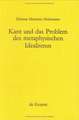 Kant und das Problem des metaphysischen Idealismus