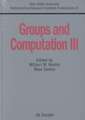 Groups and Computation III: Proceedings of the International Conference at The Ohio State University, June 15-19, 1999