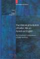 The Historical Evolution of Earlier African American English: An Empirical Comparison of Early Sources