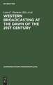 Western Broadcasting at the Dawn of the 21st Century: (Mouton textbook)