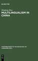 Multilingualism in China: The Politics of Writing Reforms for Minority Languages 1949-2002