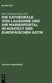 Die Kathedrale von Lausanne und ihr Marienportal im Kontext der europäischen Gotik